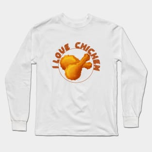 I LOVE CHICKEN , COOL Long Sleeve T-Shirt